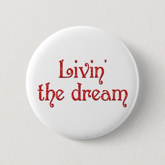 Badge Rond 5 Cm Livin le rêve (Devant)