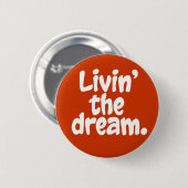 Badge Rond 5 Cm Livin le rêve (Devant & derrière)