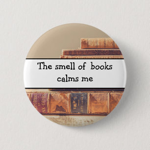 Badge Rond 5 Cm L'odeur des livres, amoureux du livre, fan de litt