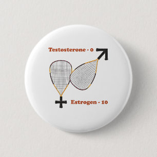 Badge Rond 5 Cm L'oestrogène gagne le racquetball