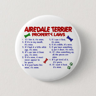 Badge Rond 5 Cm Lois 2 de propriété d'AIREDALE TERRIER