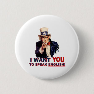 Badge Rond 5 Cm L'oncle Sam VEUT QUE VOUS parliez anglais