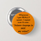 Badge Rond 5 Cm L'orange de prison n'est pas ma couleur (Devant & derrière)
