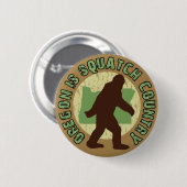 Badge Rond 5 Cm L'Orégon est pays de Squatch (Devant & derrière)