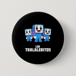 Badge Rond 5 Cm Los Tralaleritos - Drôle de Cringe Italien Brainro