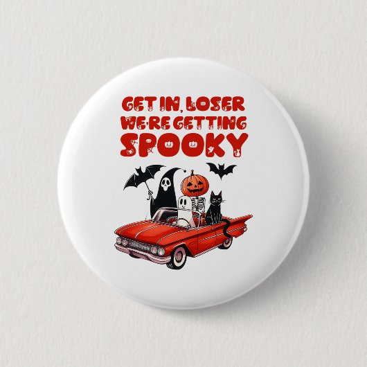 Badge Rond 5 Cm Loser on devient Éffrayant drôle Halloween (Devant)