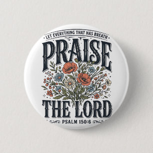 Badge Rond 5 Cm Louange florale chrétienne Louange au Seigneur Psa