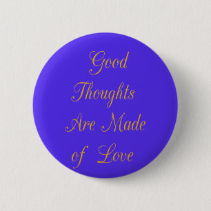 Badge Rond 5 Cm Love Create Your Own Good Thoughts