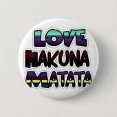 Badge Rond 5 Cm Love Hakuna Matata Cadfts (Devant)