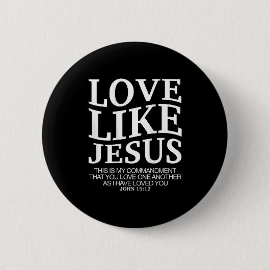 Badge Rond 5 Cm Love Like Jesus John 15 12 Christian Teen Girl Sis (Devant)