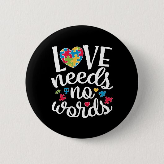 Badge Rond 5 Cm Love Needs No Words (Devant)