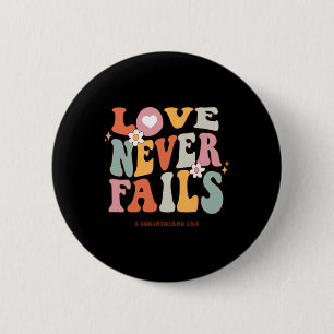 Badge Rond 5 Cm Love Never Fails Retro Positive Quota Preppy Y2k