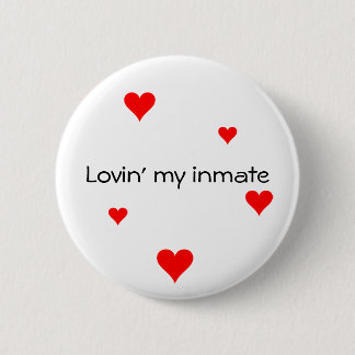 Badge Rond 5 Cm Lovin mon bouton de détenu