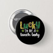 Badge Rond 5 Cm Lucky To Be A Lunch Lady School St Patrick's Day (Devant & derrière)