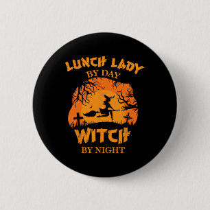 Badge Rond 5 Cm Lunch Lady By Day Sorcière By Night Lunch Lady Cos
