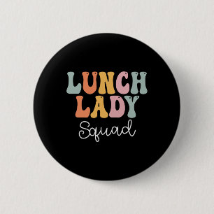 Badge Rond 5 Cm Lunch Lady Squad Rétro Groovy Vintage Premier Jour