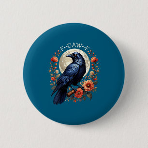 Badge Rond 5 Cm Lune de corbeau drôle humour adulte corbeau F-caw-