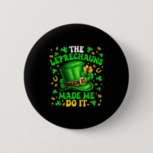 Badge Rond 5 Cm Lutins du trèfle m'ont fait faire ça jour de la Sa