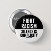 Badge Rond 5 Cm Lutter contre le racisme Le silence est une compla (Devant & derrière)