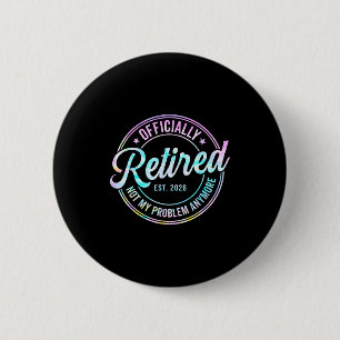 Badge Rond 5 Cm Ly Retraité 2026 Plus Mon Problème Tie Dye Pri