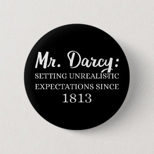 Badge Rond 5 Cm M. Darcy : Attentes irréalistes depuis 1813 II