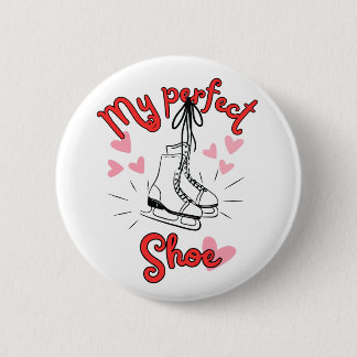 Badge Rond 5 Cm Ma chaussure parfaite pour le Snowboard.