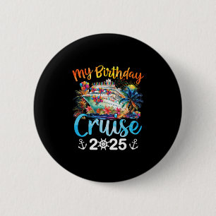 Badge Rond 5 Cm Ma croisière d'anniversaire 2025 Vacances en crois
