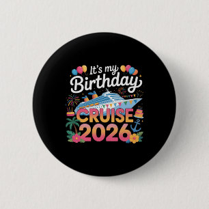 Badge Rond 5 Cm Ma croisière d'anniversaire 2026 Croisière de fête