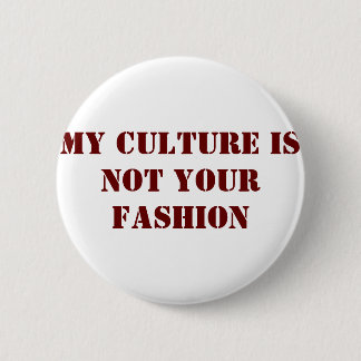 Badge Rond 5 Cm Ma culture n'est pas votre bouton de mode