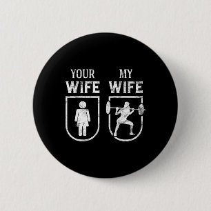 Badge Rond 5 Cm Ma Femme Votre Femme Poids Bodybuilding Amusant