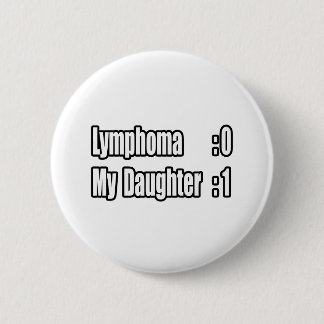 Badge Rond 5 Cm Ma fille bat le lymphome (tableau de bord)