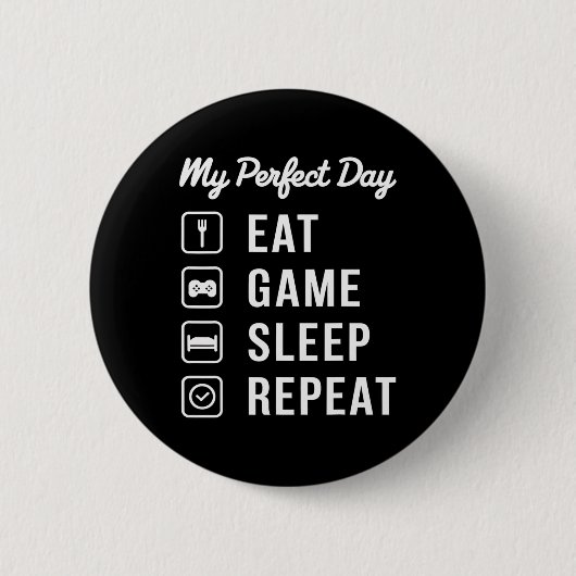 Badge Rond 5 Cm Ma journée parfaite Manger Jeu Dormir Répéter Conc (Devant)