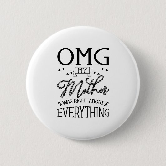 Badge Rond 5 Cm Ma mère a raison sur tout (Devant)