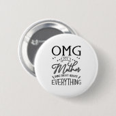 Badge Rond 5 Cm Ma mère a raison sur tout (Devant & derrière)