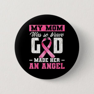 Badge Rond 5 Cm Ma Mère Était Si Courageuse Dieu Lui A Fait Un Ang