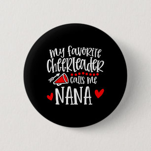 Badge Rond 5 Cm Ma pom-pom girl préférée m'appelle Nana Drôle Chee