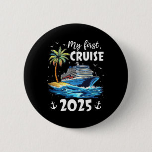 Badge Rond 5 Cm Ma première croisière 2025 Drôle de première fois