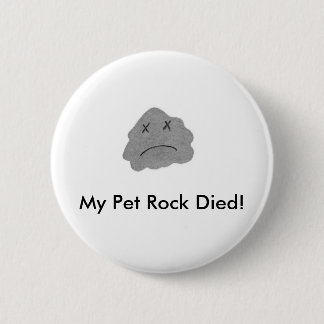 Badge Rond 5 Cm Ma roche d'animal familier est morte !