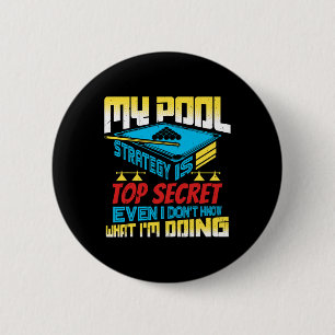 Badge Rond 5 Cm Ma Stratégie De Pool Est Top Secret Pool Billard J