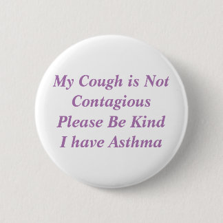 Badge Rond 5 Cm Ma toux n'est pas contagieuse - Asthme