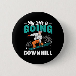Badge Rond 5 Cm Ma vie va à descente Snowboarder Snowboard