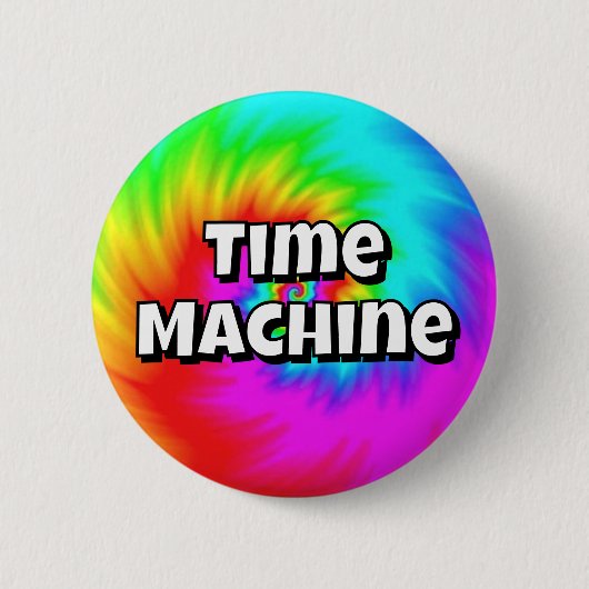 Badge Rond 5 Cm Machine à voyager dans le temps ( vous pouvez chan (Devant)
