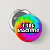 Badge Rond 5 Cm Machine à voyager dans le temps ( vous pouvez chan (Devant & derrière)