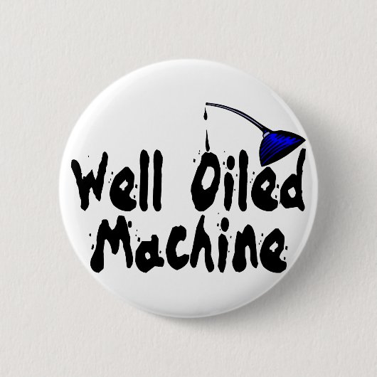 Badge Rond 5 Cm Machine bien huilée (Devant)