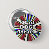 Badge Rond 5 Cm Mad DOGE Attack ! ( vous pouvez modifier les mots (Devant & derrière)