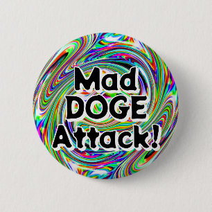 Badge Rond 5 Cm Mad DOGE Attack ! (Vous pouvez modifier les mots)