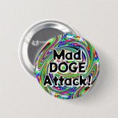 Badge Rond 5 Cm Mad DOGE Attack ! (Vous pouvez modifier les mots) (Devant & derrière)