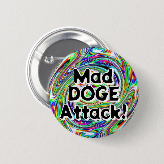 Badge Rond 5 Cm Mad DOGE Attack ! (Vous pouvez modifier les mots) (Devant & derrière)