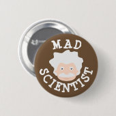 Badge Rond 5 Cm Mad Scientist (Devant & derrière)