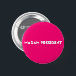 Badge Rond 5 Cm Madam President typography minimalist hot pink<br><div class="desc">Madam President modern typography minimalist white and hot pink button. White bold text on hot pink editable color background. So you can personalize it and make it unique. Celebrate the president of the nation at the presidential inauguration day. Also, this can be a great fun gift to celebrate a woman...</div>